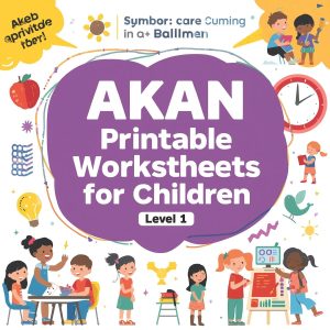 Introduction to AKAN Printable Worksheets for Children (Level 1)